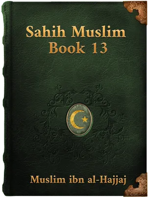Sahih Muslim (Book 13), Muslim ibn al-Hajjaj