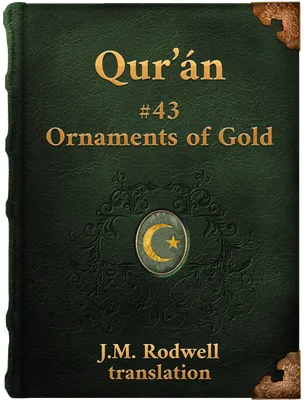 Sura XLIII. Ornaments of Gold, Muhammad