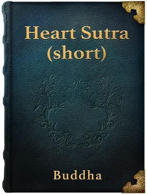 The Heart Sutra (short form), Unknown, Thich Nhat Hanh
