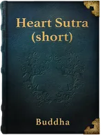 The Heart Sutra (short form), Unknown, Thich Nhat Hanh