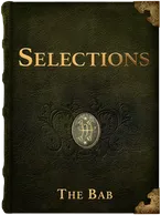 Selections from the Writings of the Báb, The Báb