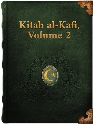 Kitab Al-Kafi 2, Al-Kulayni