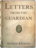 Letters from the Guardian to Australia and New Zealand, Shoghi Effendi