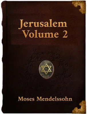 Jerusalem Volume 2, Moses Mendelssohn