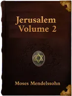 Jerusalem Volume 2, Moses Mendelssohn