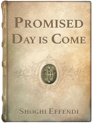 The Promised Day is Come, Shoghi Effendi
