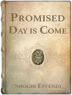 The Promised Day is Come, Shoghi Effendi