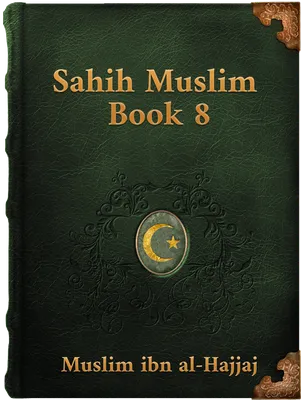 Sahih Muslim (Book 8), Muslim ibn al-Hajjaj