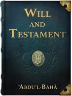 Will and Testament of ‘Abdu’l-Bahá, ‘Abdu’l-Bahá