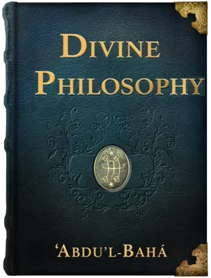 Divine Philosophy, ‘Abdu’l-Bahá