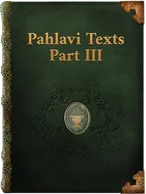 Pahlavi Texts, Part III, Unknown