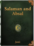 Salaman and Absal, Abd ar-Rahmān Jami
