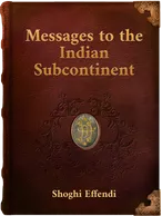 Messages to the Indian Subcontinent, Shoghi Effendi