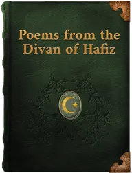 Poems from the Divan of Hafiz, Hafiz