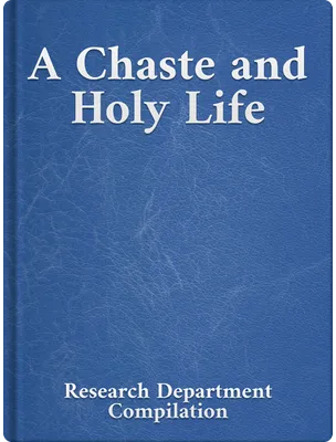 A Chaste and Holy Life, Bahá’u’lláh, ‘Abdu’l-Bahá, Shoghi Effendi