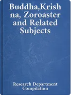 Buddha, Krishna, Zoroaster and Related Subjects, Bahá’u’lláh, ‘Abdu’l-Bahá, Shoghi Effendi