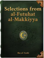 Selections from al-Futuhat al-Makkiyya, Ibn ‘Arabi