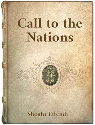 Call to the Nations , Shoghi Effendi
