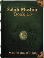 Sahih Muslim (Book 15), Muslim ibn al-Hajjaj