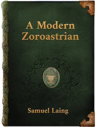 A Modern Zoroastrian, Samuel Laing