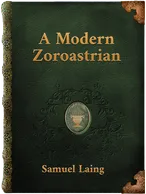 A Modern Zoroastrian Samuel Laing