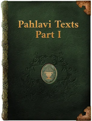Pahlavi Texts, Part I, Unknown