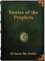 Stories of the Prophets, Ibn Kathir