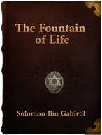 The Fountain of Life, Solomon ben Gabirol
