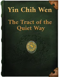 Yin Chih Wen: The Tract of the Quiet Way, Paul Carus