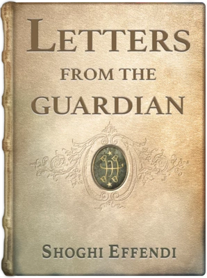 Letters from the Guardian to Australia and New Zealand, Shoghi Effendi