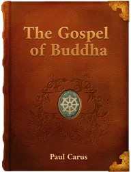 The Gospel of Buddha, Paul Carus