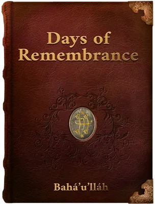 Days of Remembrance, Bahá’u’lláh