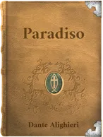 The Vision of Paradise, Dante Alighieri