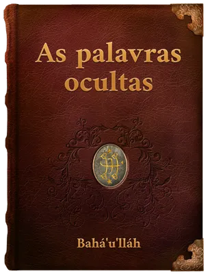 As Palavras Ocultas I, II, Bahá’u’lláh