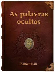 As Palavras Ocultas I, II, Bahá’u’lláh
