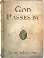 God Passes By  , Shoghi Effendi