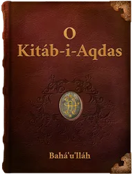O Kitáb-i-Aqdas, Bahá’u’LLáh