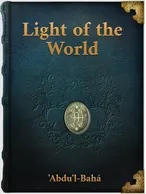 Light of the World, ‘Abdu’l-Bahá