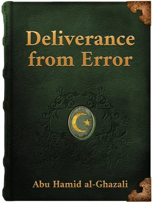 Munkidh min al-Dalal (Deliverance from Error), Al-Ghazzali