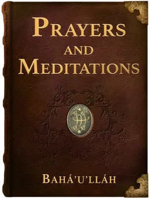 Prayers and Meditations, Bahá’u’lláh