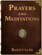 Prayers and Meditations, Bahá’u’lláh