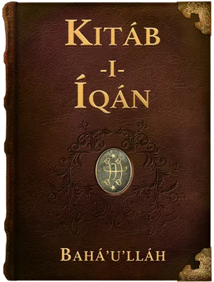 The Kitáb-i-Íqán, Bahá’u’lláh