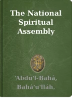 The National Spiritual Assembly ‘Abdu'l-Bahá, Bahá'u'lláh, Shoghi Effendi