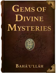 Gems of Divine Mysteries, Bahá’u’lláh