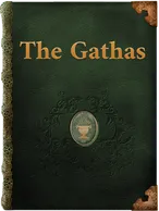 The Gathas, Zoroaster