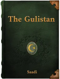 The Gulistan of Sa’di, Sa'adi Shirazi