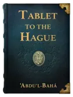 Tablets to the Hague, ‘Abdu’l-Bahá