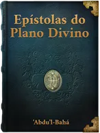 Epístolas do Plano Divino, ‘Abdu’l-Bahá
