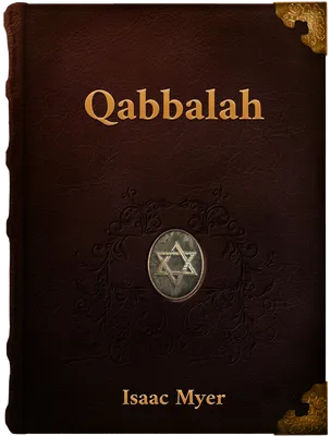 Qabbalah: Writings of Solomon The Philosophical Writings of Solomon Ben Yehudah Ibn Gebirol, Isaac Myer