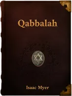 Qabbalah: Writings of SolomonThe Philosophical Writings of Solomon Ben Yehudah Ibn Gebirol, Isaac Myer